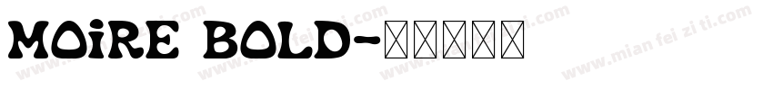 Moire Bold字体转换